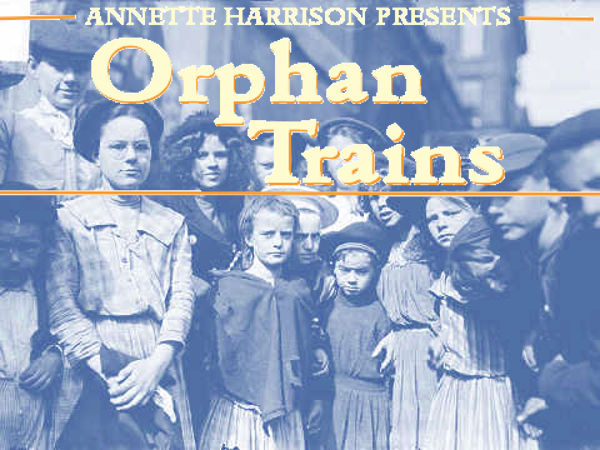 Annette Harrison - Orphan Trains